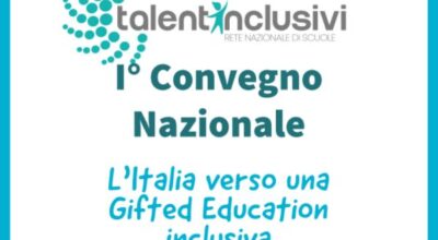 I CONVEGNO RETE TALENTINCLUSIVI PER DOCENTI SABATO 15 MAGGIO 2021