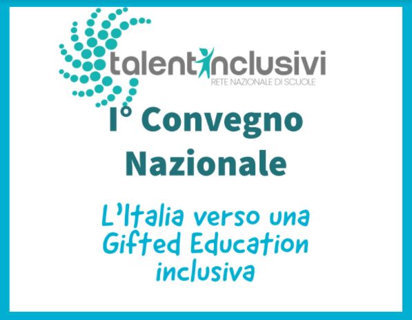 I CONVEGNO RETE TALENTINCLUSIVI PER DOCENTI SABATO 15 MAGGIO 2021